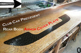Club Car PRECEDENT golf cart Aluminum Diamond plate REAR BODY ARMOR
