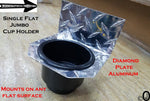 Single Flat Jumbo Cup Holder Diamond Plate fits Jeeps-Golf Carts-Boats-Atv-Utv